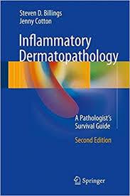 Inflammatory Dermatopathology 2017 : A Pathologist's Survival Guide, 2nd Edition