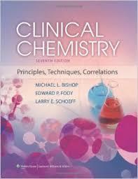 Clinical Chemistry: Principles, Techniques, and Correlations 7th Edition