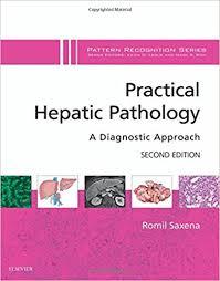 Practical Hepatic Pathology: A Diagnostic Approach: A Volume in the Pattern Recognition Series, 2e