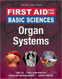 First Aid for the Basic Sciences: Organ Systems, Third Edition (First Aid Series) 3rd Edition