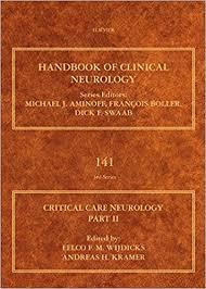 Critical Care Neurology Part II, Volume 141: Neurology of Critical Illness (Handbook of Clinical Neurology) 1st Edition