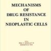 Mechanisms of Drug Resistance in Neoplastic Cells (Bristol-myers Cancer Symposia)