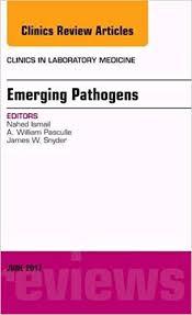 Emerging Pathogens, An Issue of Clinics in Laboratory Medicine, 1e (The Clinics: Internal Medicine)