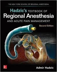 Hadzic's Textbook of Regional Anesthesia and Acute Pain Management, Second Edition 2nd