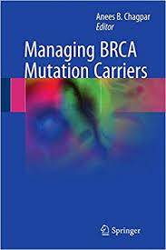 Managing BRCA Mutation Carriers 1st ed