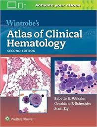 Wintrobe's Atlas of Clinical Hematology Second Edition