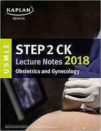 USMLE Step 2 CK Lecture Notes 2018: Obstetrics/Gynecology (USMLE Prep)