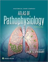 Anatomical Chart Company Atlas of Pathophysiology Fourth Edition