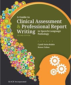 A Guide to Clinical Assessment and Professional Report Writing in Speech-Language Pathology 2nd Edition