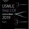 USMLE Step 2 CK Lecture Notes 2019: Surgery (Kaplan Test Prep) PDF Free download