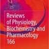 Reviews of Physiology, Biochemistry and Pharmacology 166 2014th Edition