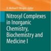 Nitrosyl Complexes in Inorganic Chemistry, Biochemistry and Medicine I