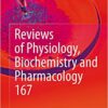 Reviews of Physiology, Biochemistry and Pharmacology, Vol. 167 2014 Edition