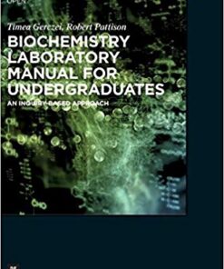 Biochemistry Laboratory Manual for Undergraduates: An Inquiry-Based Approach