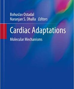 Cardiac Adaptations: Molecular Mechanisms (Advances in Biochemistry in Health and Disease Book 4)