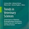 Trends in Veterinary Sciences: Current Aspects in Veterinary Morphophysiology, Biochemistry, Animal Production, Food Hygiene and Clinical Sciences