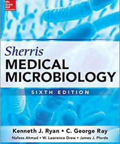 Sherris Medical Microbiology, Sixth Edition 6th Edition