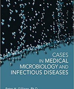 Cases in Medical Microbiology and Infectious Diseases 4th Edition