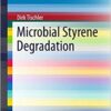 Microbial Styrene Degradation (SpringerBriefs in Microbiology) 1st ed. 2015 Edition