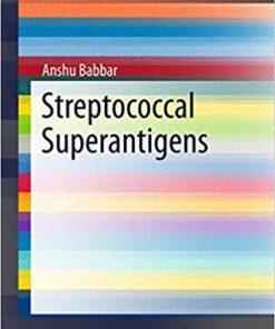 Streptococcal Superantigens (SpringerBriefs in Microbiology) 1st ed. 2015 Edition