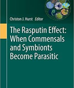 The Rasputin Effect: When Commensals and Symbionts Become Parasitic (Advances in Environmental Microbiology Book 3) 1st ed. 2016 Edition