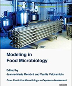 Modeling in Food Microbiology: From Predictive Microbiology to Exposure Assessment (Modeling and Control of Food Processess Set) 1st Edition