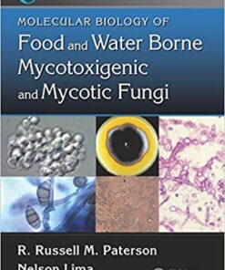 Molecular Biology of Food and Water Borne Mycotoxigenic and Mycotic Fungi (Food Microbiology) 1st Edition