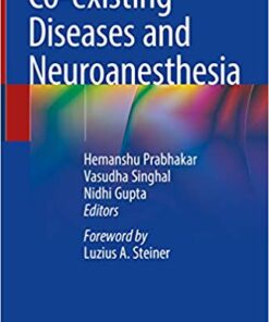 Co-existing Diseases and Neuroanesthesia 1st ed. 2019 Edition, Kindle Edition PDF