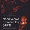 Noninvasive Prenatal Testing (NIPT): Applied Genomics in Prenatal Screening and Diagnosis 1st Edition PDF