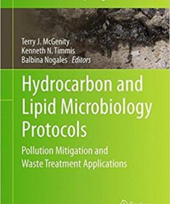 Hydrocarbon and Lipid Microbiology Protocols: Pollution Mitigation and Waste Treatment Applications (Springer Protocols Handbooks) 1st ed. 2017 Edition