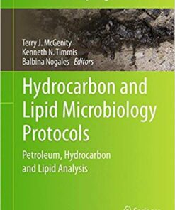 Hydrocarbon and Lipid Microbiology Protocols: Petroleum, Hydrocarbon and Lipid Analysis (Springer Protocols Handbooks) 1st ed. 2017 Edition