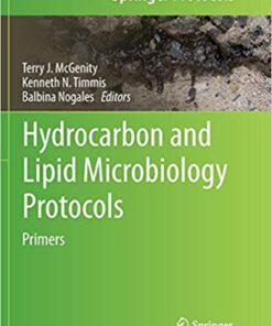 Hydrocarbon and Lipid Microbiology Protocols: Primers (Springer Protocols Handbooks) Softcover reprint of the original 1st ed. 2017 Edition