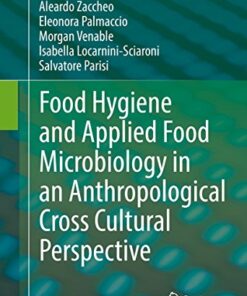 Food Hygiene and Applied Food Microbiology in an Anthropological Cross Cultural Perspective