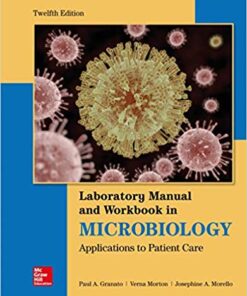 Lab Manual and Workbook in Microbiology: Applications to Patient Care 12th Edition