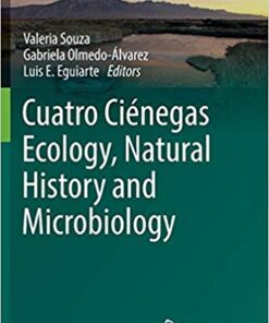 Cuatro Ciénegas Ecology, Natural History and Microbiology (Cuatro Ciénegas Basin: An Endangered Hyperdiverse Oasis)