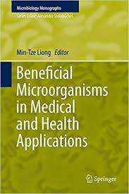 Beneficial Microorganisms in Medical and Health Applications (Microbiology Monographs)