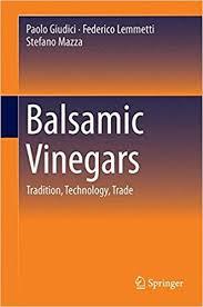 Balsamic Vinegars: Tradition, Technology, Trade