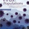 Virus as Populations: Composition, Complexity, Dynamics, and Biological Implications