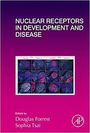 Nuclear Receptors in Development and Disease, Volume 125 (Current Topics in Developmental Biology) 1st Edition