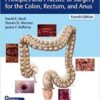 Gordon and Nivatvongs’ Principles and Practice of Surgery for the Colon, Rectum, and Anus 4th Edition PDF  & video