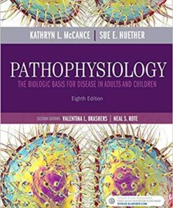 Pathophysiology The Biologic Basis for Disease in Adults and Children, 8th Edition