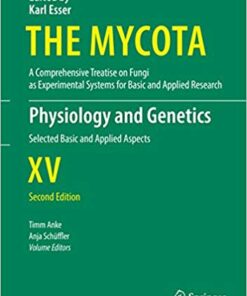 Physiology and Genetics: Selected Basic and Applied Aspects (The Mycota Book 15) 2nd Edition