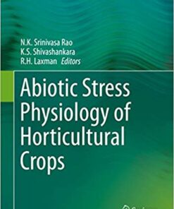 Abiotic Stress Physiology of Horticultural Crops