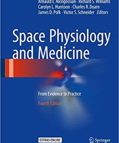 Space Physiology and Medicine: From Evidence to Practice 4th ed. 2016 Edition