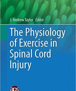 The Physiology of Exercise in Spinal Cord Injury (Physiology in Health and Disease)