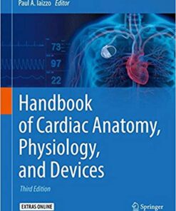 Handbook of Cardiac Anatomy, Physiology, and Devices 3rd ed. 2015 Edition