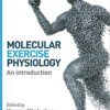 Molecular Exercise Physiology: An Introduction 1st Edition