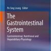 The Gastrointestinal System: Gastrointestinal, Nutritional and Hepatobiliary Physiology 2014th Edition