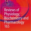 Reviews of Physiology, Biochemistry and Pharmacology, Vol. 165 2013th Edition