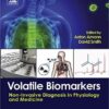 Volatile Biomarkers: Non-Invasive Diagnosis in Physiology and Medicine 1st Edition